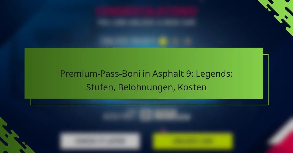 Premium-Pass-Boni in Asphalt 9: Legends: Stufen, Belohnungen, Kosten