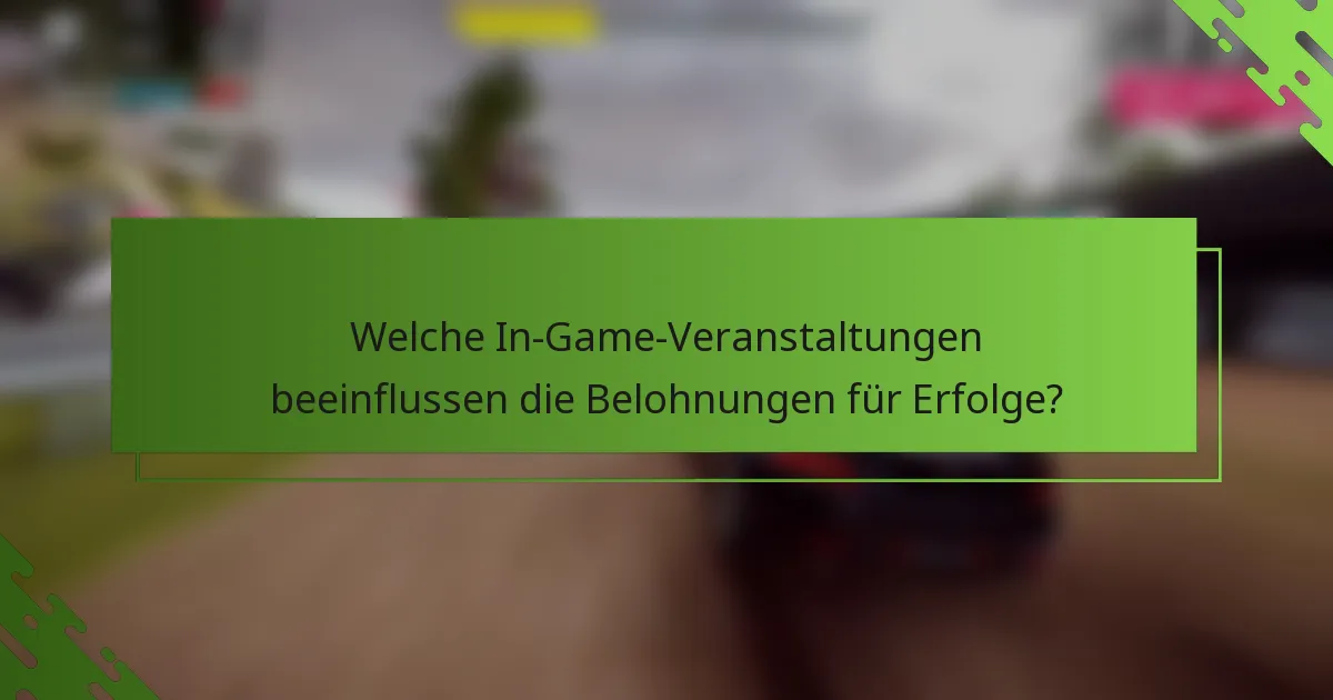 Welche In-Game-Veranstaltungen beeinflussen die Belohnungen für Erfolge?