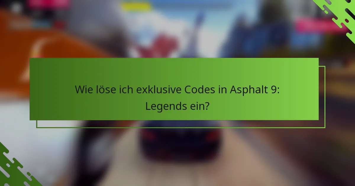 Wie löse ich exklusive Codes in Asphalt 9: Legends ein?